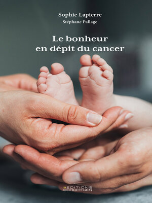 cover image of Le bonheur en dépit du cancer